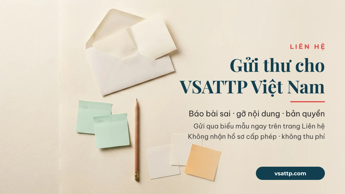 Liên hệ VSATTP Việt Nam: gửi thư báo bài sai, gỡ nội dung, bản quyền qua biểu mẫu